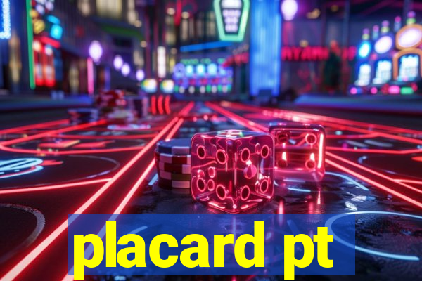 placard pt